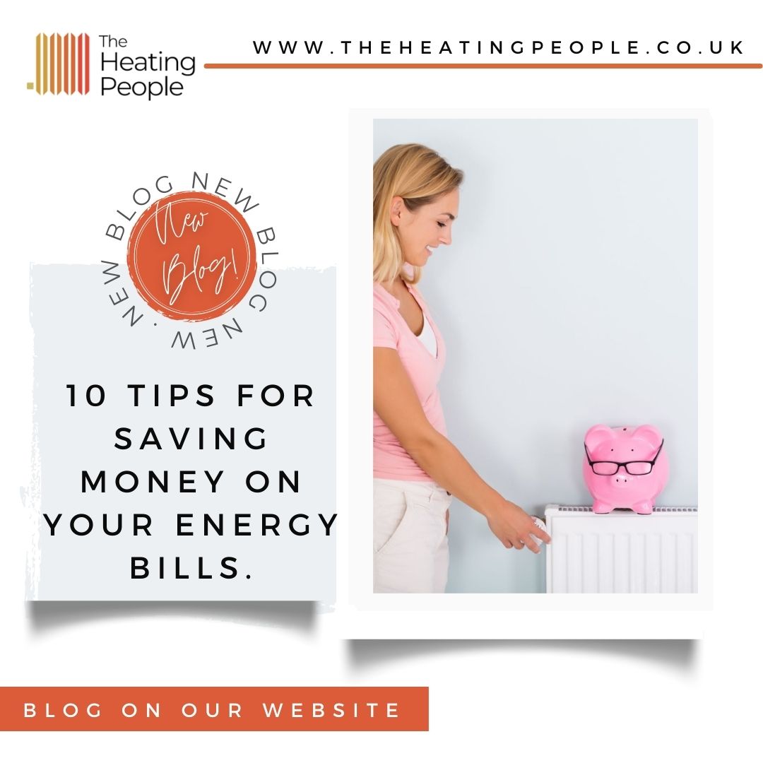 10 Tips for saving money on your energy bills - The Heating People