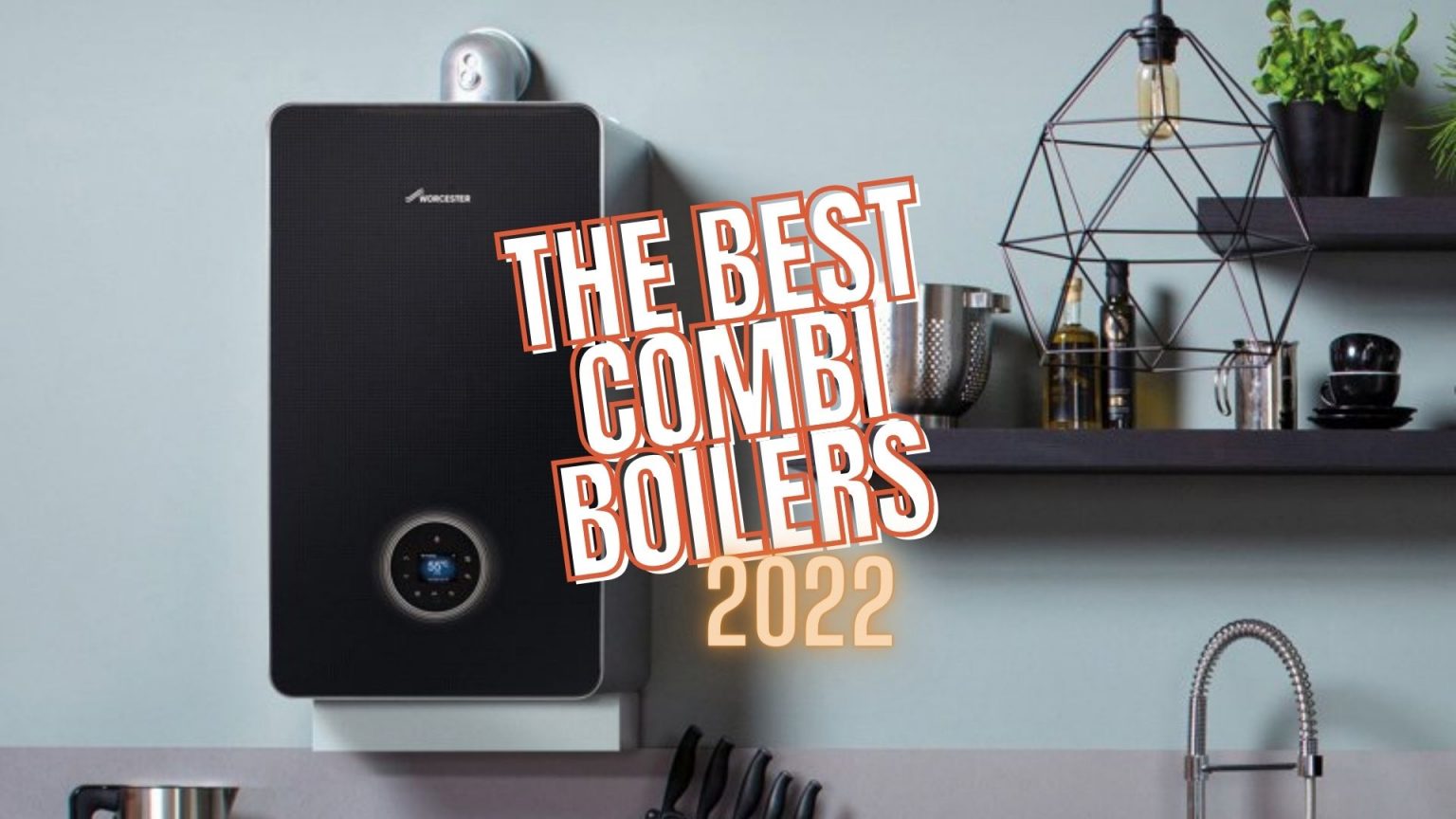 The best combi boilers 2022 The Heating People